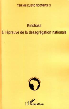 Kinshasa à l'épreuve de la désagrégation nationale