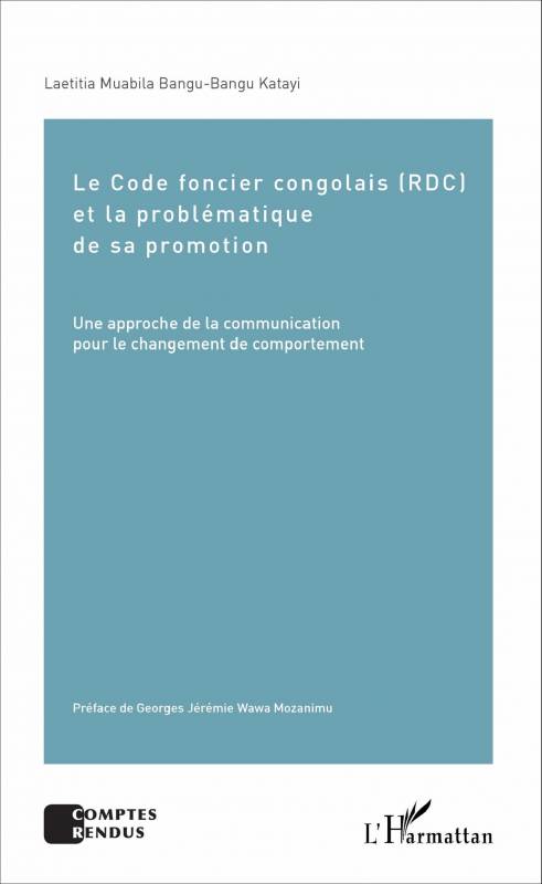 Le Code foncier congolais (RDC) et la problématique de sa promotion