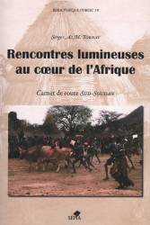 RENCONTRES LUMINEUSES AU COEUR DE L'AFRIQUE