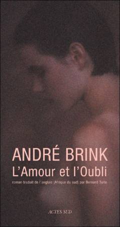 L'Amour et l'Oubli d'André Brink