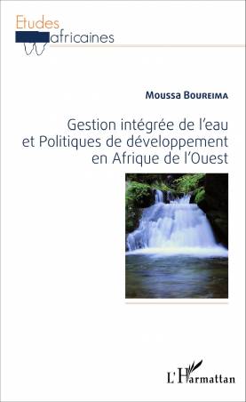 Gestion intégrée de l&#039;eau et Politiques de développement en Afrique de l&#039;Ouest