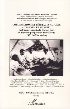 Colonisations et héritages actuels au Sahara et au Sahel - Volume 1