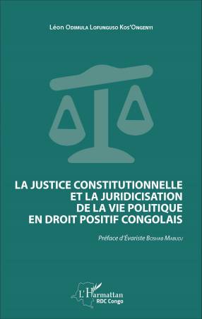 La justice constitutionnelle et la juridicisation de la vie politique en droit positif congolais