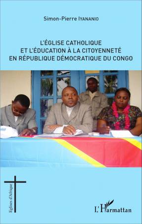 L&#039;Église catholique et l&#039;éducation à la citoyenneté en République démocratique du Congo