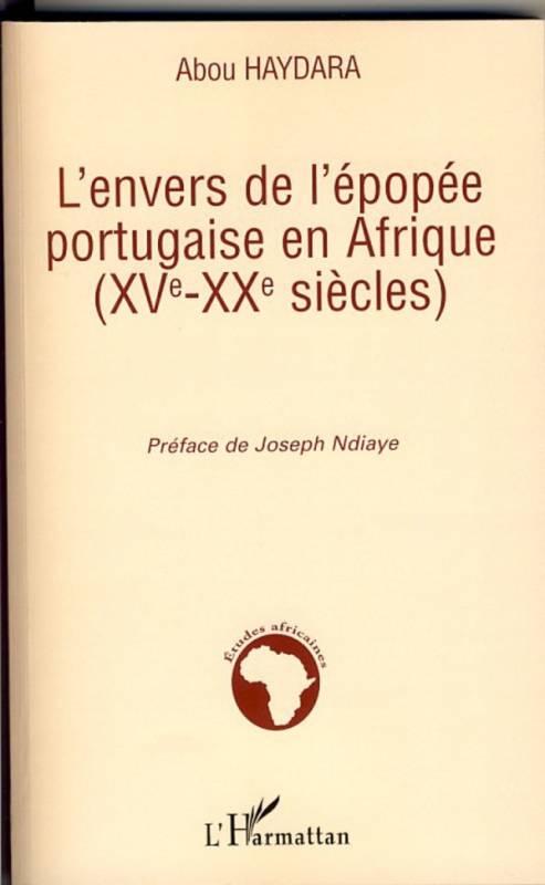 L'envers de l'épopée portugaise en Afrique (XVe-XXe siècles)