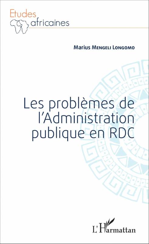 Les problèmes de l'Administration publique en RDC
