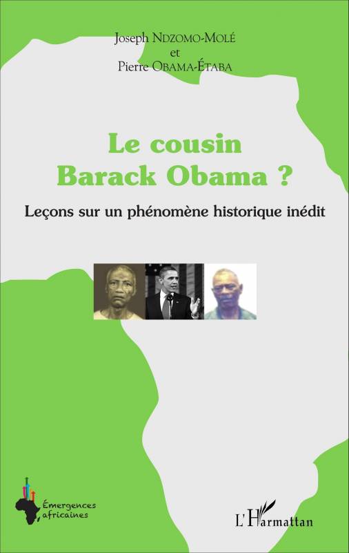 Le cousin Barack Obama ? Leçons sur un phénomène historique inédit