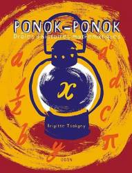 Ponok-Ponok, drôles d'histoires mathémathiques