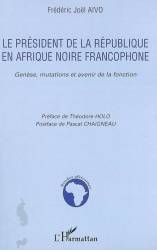 Le président de la République en Afrique noire francophone