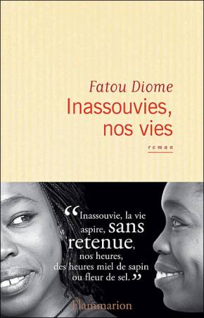 Inassouvies, nos vies de Fatou Diome