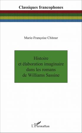 Histoire et élaboration imaginaire dans les romans de Williams Sassine