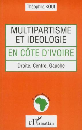 Multipartisme et idéologie en Côte d&#039;Ivoire