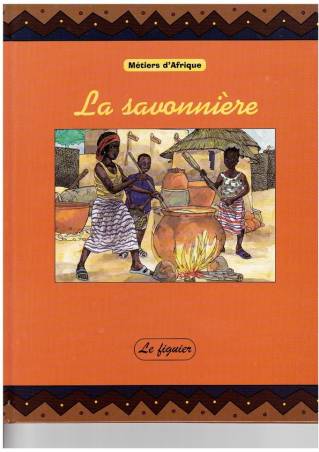 Métiers d&#039;Afrique - La savonnière