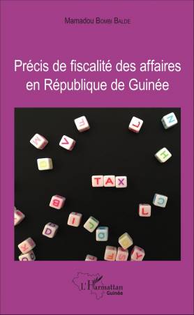 Précis de fiscalité des affaires en République de Guinée