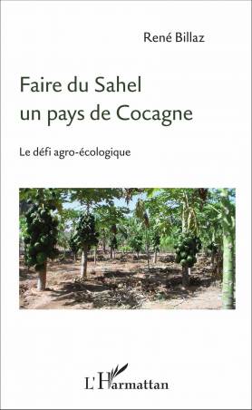 Faire du Sahel un pays de Cocagne