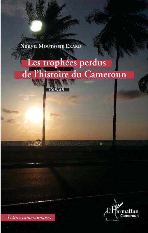 Les trophées perdus de l'histoire du Cameroun