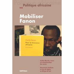 Politique africaine N° 143. Mobiliser Fanon