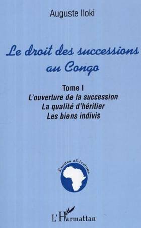 Le droit des successions au Congo - Tome 1