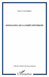 Zongo Giwa de la forêt déviergée