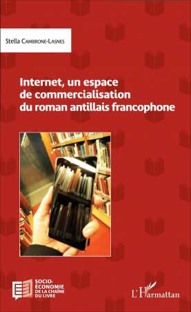 Internet, un espace de commercialisation du roman antillais francophone