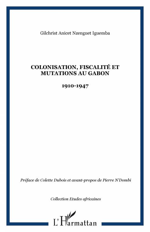 Colonisation, fiscalité et mutations au Gabon