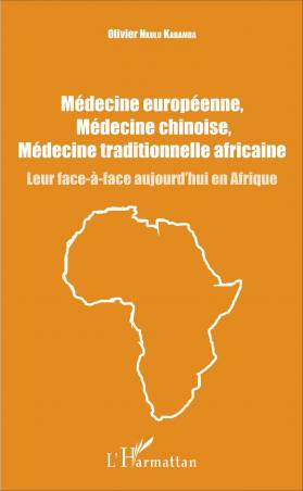 Médecine européenne, médecine chinoise, médecine traditionnelle africaine
