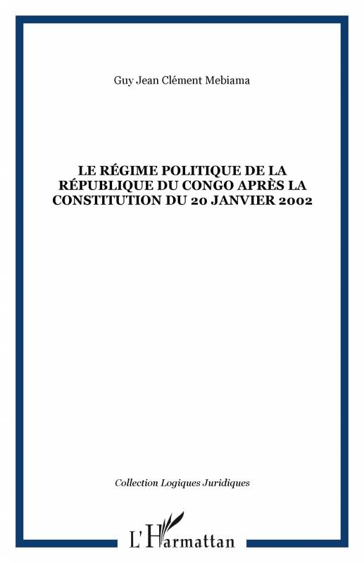 Le régime politique de la République du Congo après la Constitution du 20 janvier 2002