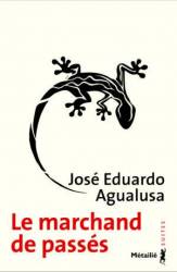 Le Marchand de passés de José Eduardo Agualusa - petit format