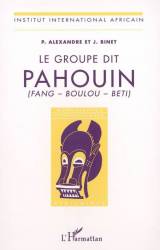 Le groupe dit Pahouin (Fang - Boulou - Beti)