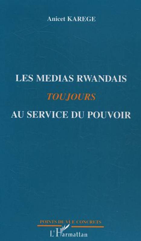 Les médias rwandais toujours au service du pouvoir