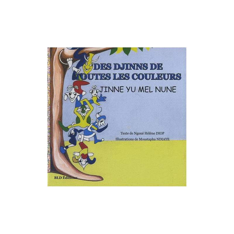 Des djinns de toutes les couleurs - édition français-wolof de Ngoné Hélène Diop et Moustapha Ndiaye