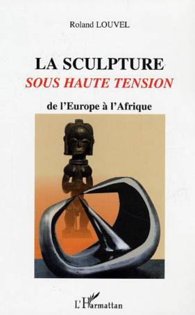 La sculpture sous haute tension de l&#039;Europe à l&#039;Afrique
