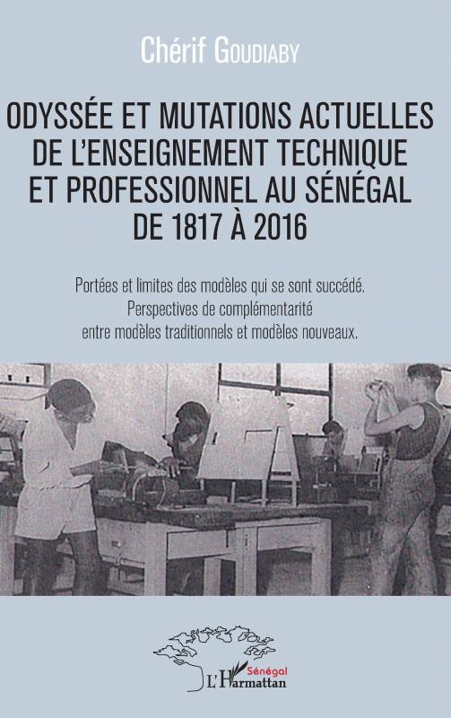Odyssée et mutations actuelles de l'enseignement technique et professionnel au Sénégal de 1817 à 2016