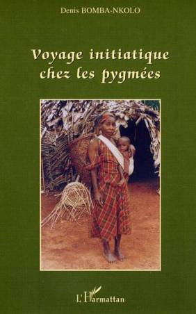 Voyage initiatique chez les pygmées
