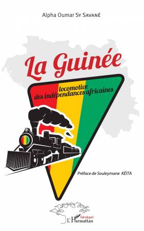La Guinée locomotive des indépendances africaines