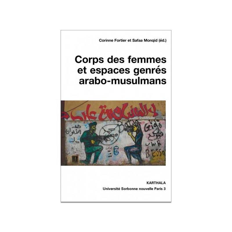 Corps des femmes et espaces genrés arabo-musulmans de Corinne Fortier et Safaa Moqid