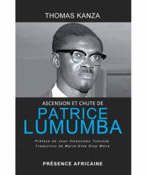 Ascension et chute de Patrice Lumumba de Thomas Kanza
