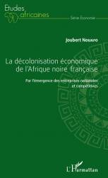 La décolonisation économique de l'Afrique noire française