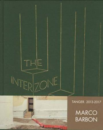 The Interzone - Tanger 2013-2017