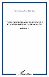 Typologie des langues d'Afrique et universaux de la grammaire - Volume 2