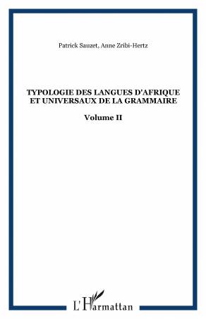 Typologie des langues d'Afrique et universaux de la grammaire - Volume 2