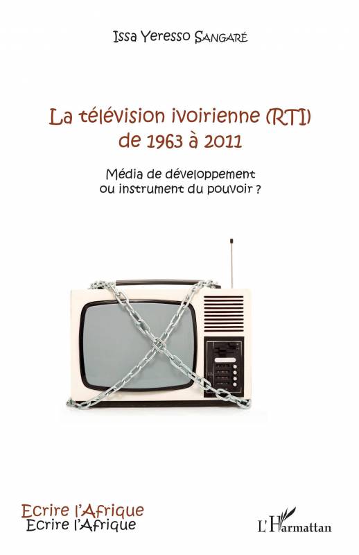La télévision ivoirienne (RTI) de 1963 à 2011