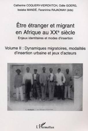 Etre étranger et migrant en Afrique au XXè siècle - Volume 2