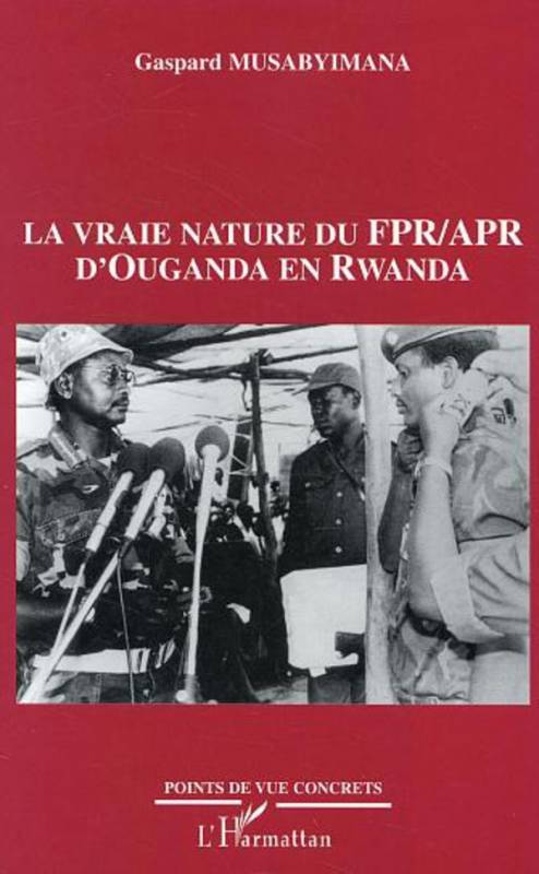 Vraie nature du FPR APR d'Ouganda en Rwanda