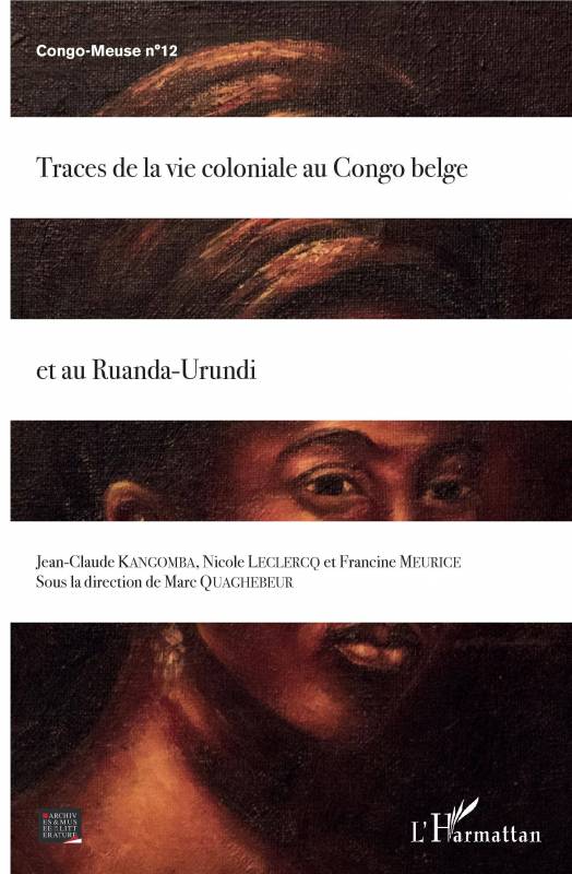 Traces de la vie coloniale au Congo belge et au Ruanda-Urundi