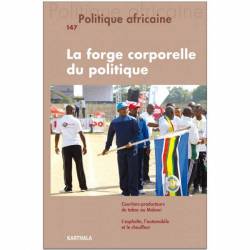 Politique africaine n°147 : La forge corporelle du politique