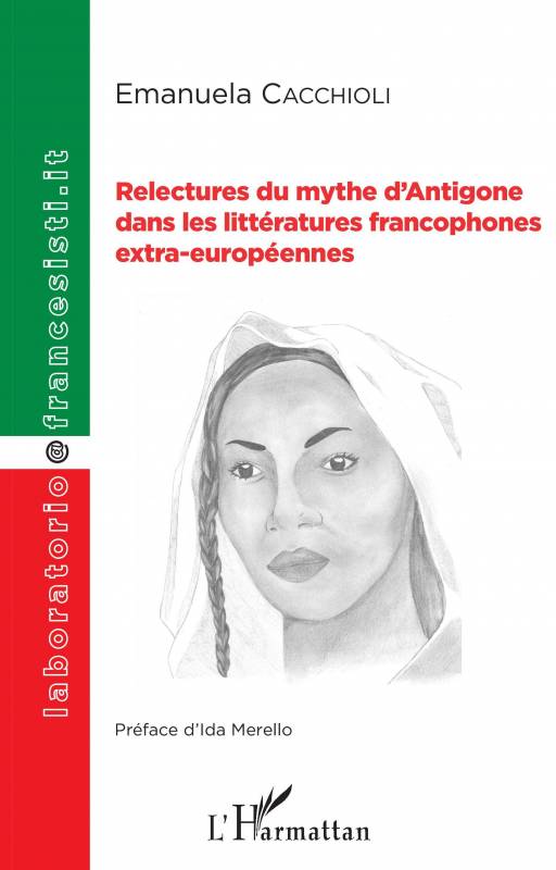 Relectures du mythe d'Antigone dans les littératures francophones extra-européennes