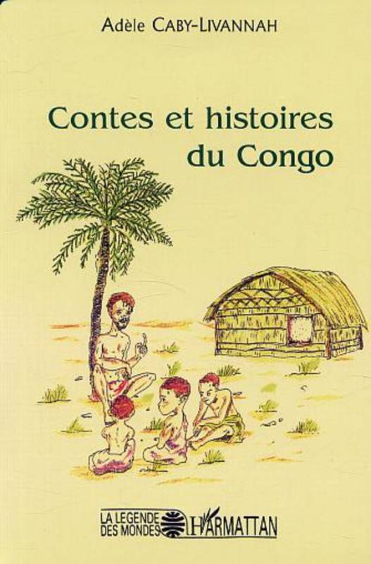 CONTES ET HISTOIRES DU CONGO