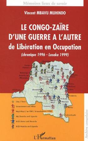Le Congo-Zaïre d&#039;une guerre à l&#039;autre, de Libération en Occupation