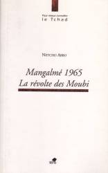 MANGALMÉ 1965, LA RÉVOLTE DES MOUBI